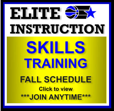 SKILLS TRAINING   FALL SCHEDULE Click to view ***JOIN ANYTIME***