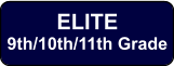 ELITE 9th/10th/11th Grade