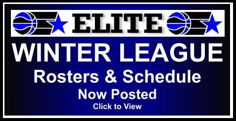 WINTER LEAGUE  Rosters & Schedule Now Posted Click to View